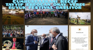 Cumhurbaşkanı Recep Tayyip  Erdoğan onay verdi: Sakarya’da büyük festival başlıyor