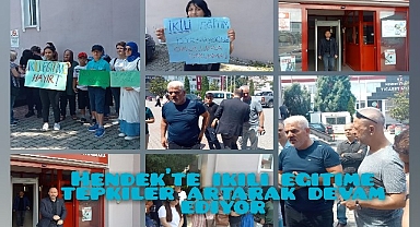 Hendek'te İkili Eğitime Tepkiler Artarak Devam Ediyor