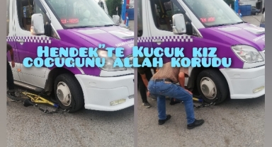 Hendek'te Küçük Kızı Allah Korudu