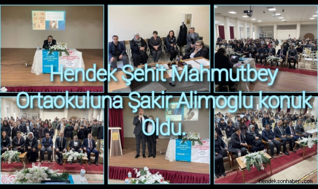 Hendek Şehit Mahmutbey Ortaokuluna  Şakir Alimoğlu Konuk Oldu