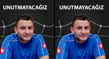 UNUTMAYACAĞIZ
