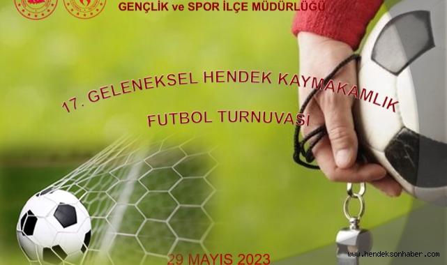 Hendek Kaymakamlık futbol turnuvası başlama tarihi değişti.