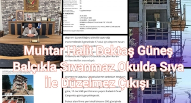 MUHTAR HALİT BEKTAŞ' GÜNEŞ BALÇIKLA SIVANMAZ OKULDA SIVA İLE DÜZELMEZ