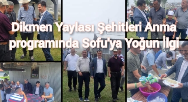 19. Dikmen Yaylası Şehitleri Anma Programında Sofuya Yoğun İlgi.