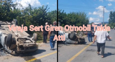 Hendek’te Viraja Sert Giren Otomobil Takla Attı