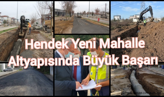 HENDEK YENİ MAHALLE ALTYAPISINDA BÜYÜK BAŞARI