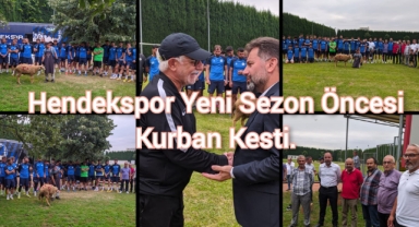 HENDEKSPOR, YENİ SEZON ÖNCESİ KURBAN KESTİ