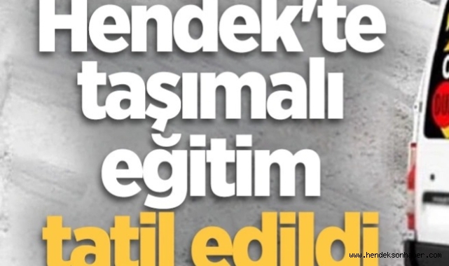 Hendek'te Kar ve Soğuk Hava Sonrası  taşımalı eğitim tatil edildi