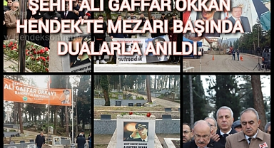 ŞEHİT EMNİYET MÜDÜRÜ ALİ GAFFAR OKKAN HENDEK'TE MEZARI BAŞINDA DUALARLA  ANILDI