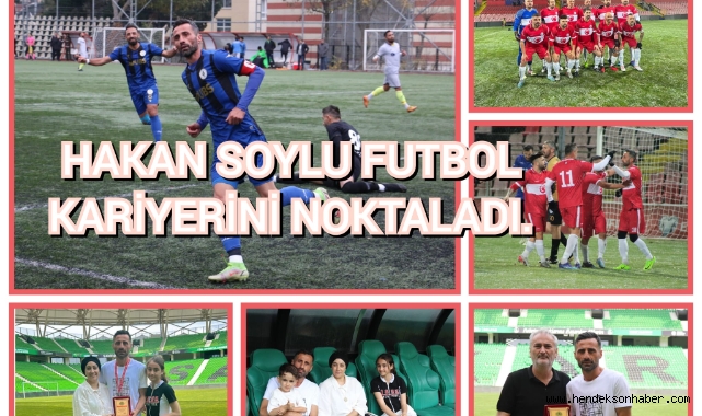 Hakan Soylu Futbol  Kariyerini Noktaladı