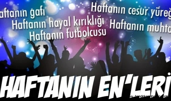 Hendek'te Haftanın Enleri