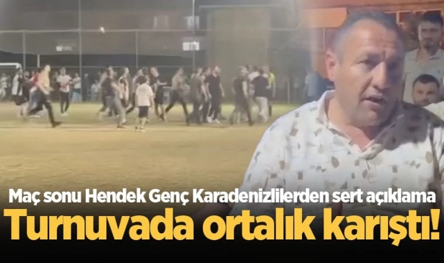 Turnuvada ortalık karıştı! Maç sonu Hendek Genç Karadenizlilerden sert açıklama
