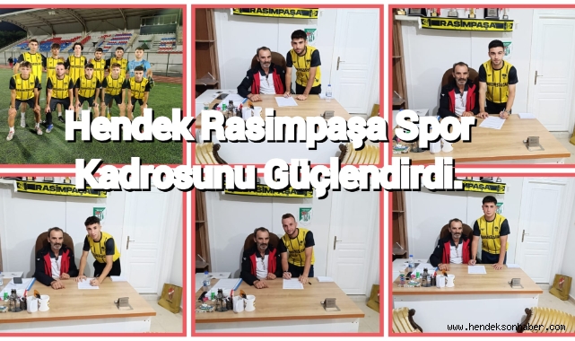 Hendek Rasimpaşaspor Kadrosunu Güçlendirdi