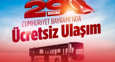 Büyükşehir Cumhuriyet Bayramı’nda ücretsiz ulaşım hizmeti sunacak