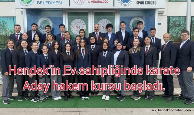 Hendek’in Ev sahipliğinde Karate aday hakem kursu başladı