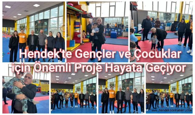 Hendek’te Gençler Ve Çocuklar İçin Önemli Proje Hayata Geçiyor 