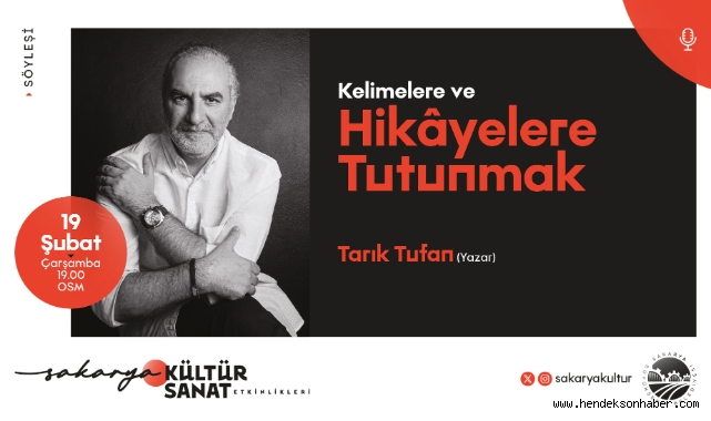 Yazar Tarık Tufan Sakarya'da kültür sanat dostlarıyla buluşuyor