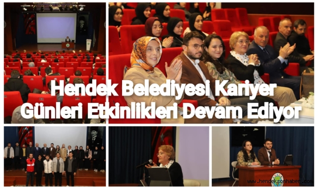 Hendek Belediyesi Kariyer Günleri Etkinlikleri devam ediyor.