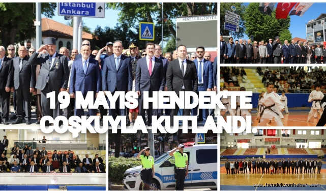 19 MAYIS HENDEK'TE COŞKUYLA KUTLANDI