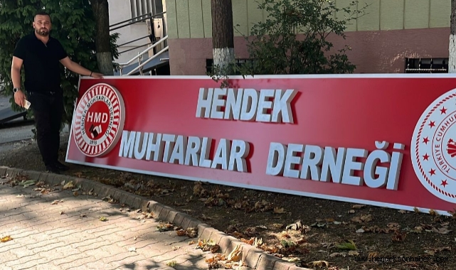 Hendek Muhtarlar Derneği Tabelası Göz Kamaştırıyor