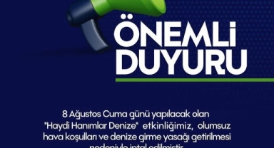 Hendek Belediyesi Duyurdu "Haydi Hanımlar Denize" Etkinliği İptal Edildi