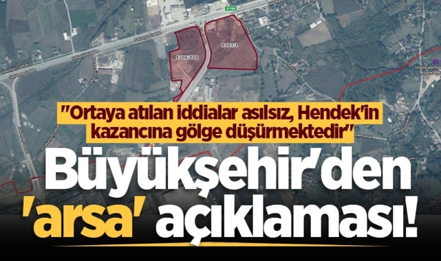 ​Sakarya Büyükşehir: "Hendek Arazisi Bedelsiz Devredilmedi, Süreç Mevzuata Uygun"