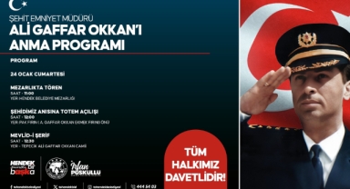 ​HENDEK GAFFAR OKKAN’I ANMAYA HAZIR