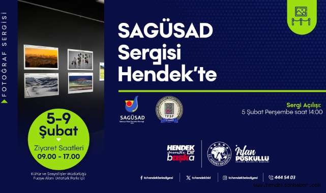 SAGÜSAD FOTOĞRAF SERGİSİ HENDEK’TE SANATSEVERLERLE BULUŞACAK