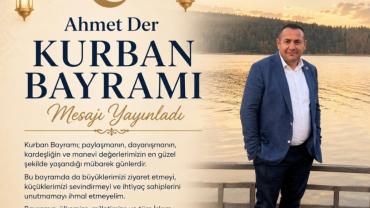 Ahmet Der Kurban Bayramı Mesajı Yayınladı