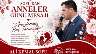 Sofu’dan Anneler Günü Mesajı: "Annelerimiz Baş Tacımızdır"