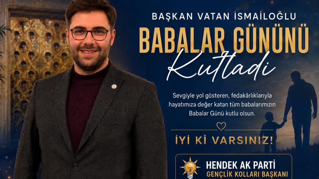 Başkan Vatan İsmailoğlu Babalar Gününü Kutladı