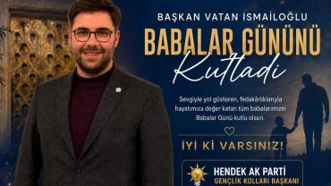 Başkan Vatan İsmailoğlu Babalar Gününü Kutladı