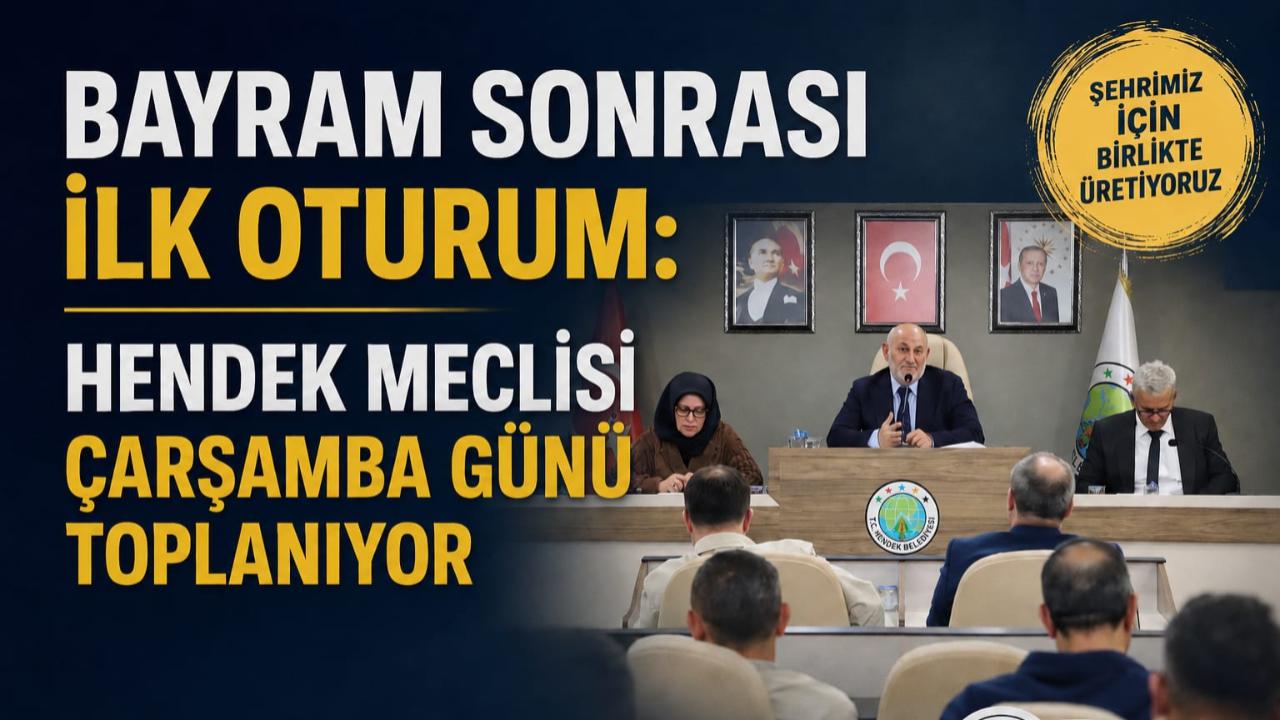 Hendek Belediye Meclisi :Çarşamba Günü Toplanıyor