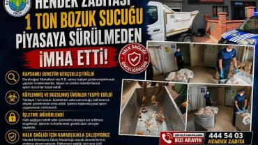 HENDEK'TE 1 TON BOZUK SUCUĞU PİYASAYA SÜRÜLMEDEN İMHA ETTİ