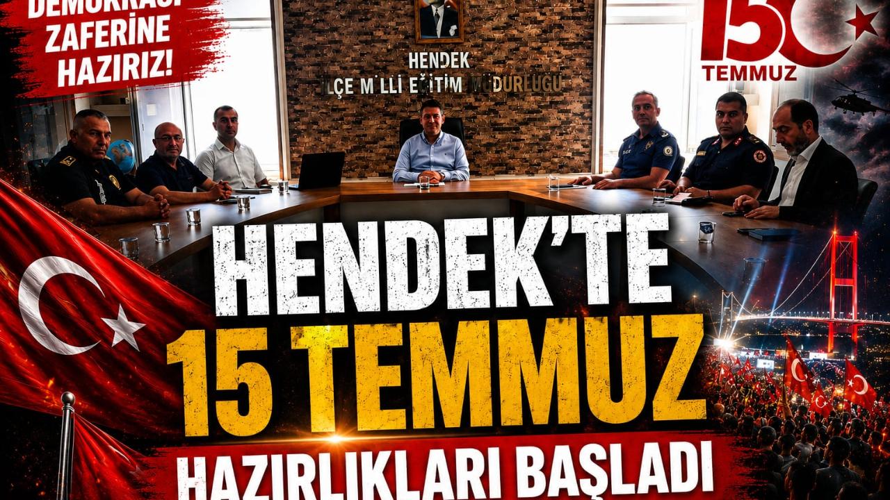 Hendek’te 15 Temmuz Hazırlıkları Başladı...