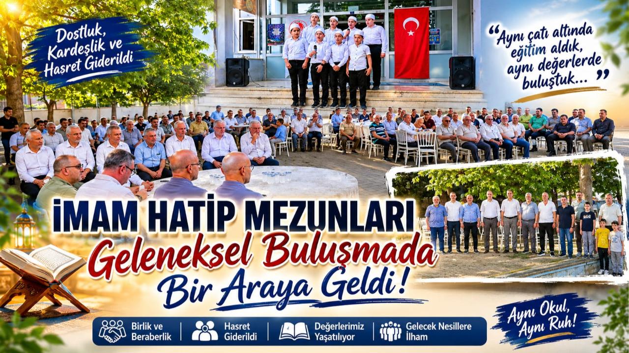 İmam Hatip Mezunları Geleneksel Buluşmada Bir Araya Geldi