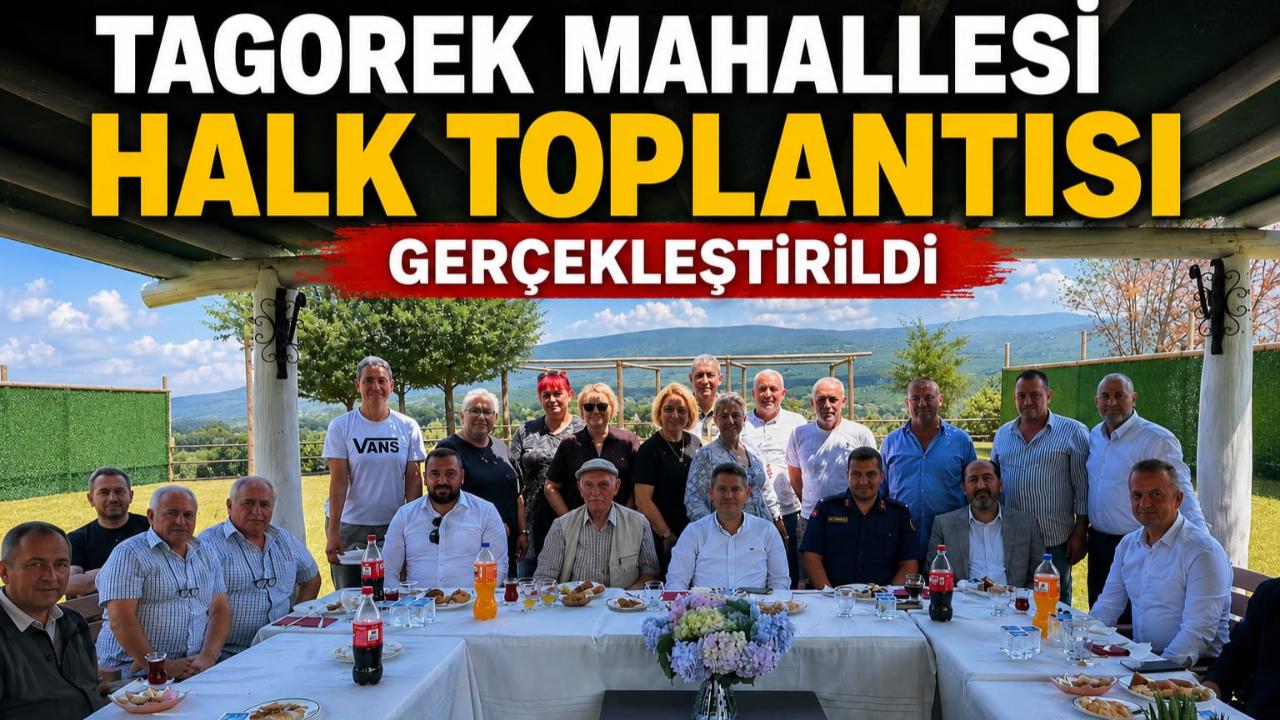 Tagorek Mahallesi Halk Toplantısı Gerçekleştirildi