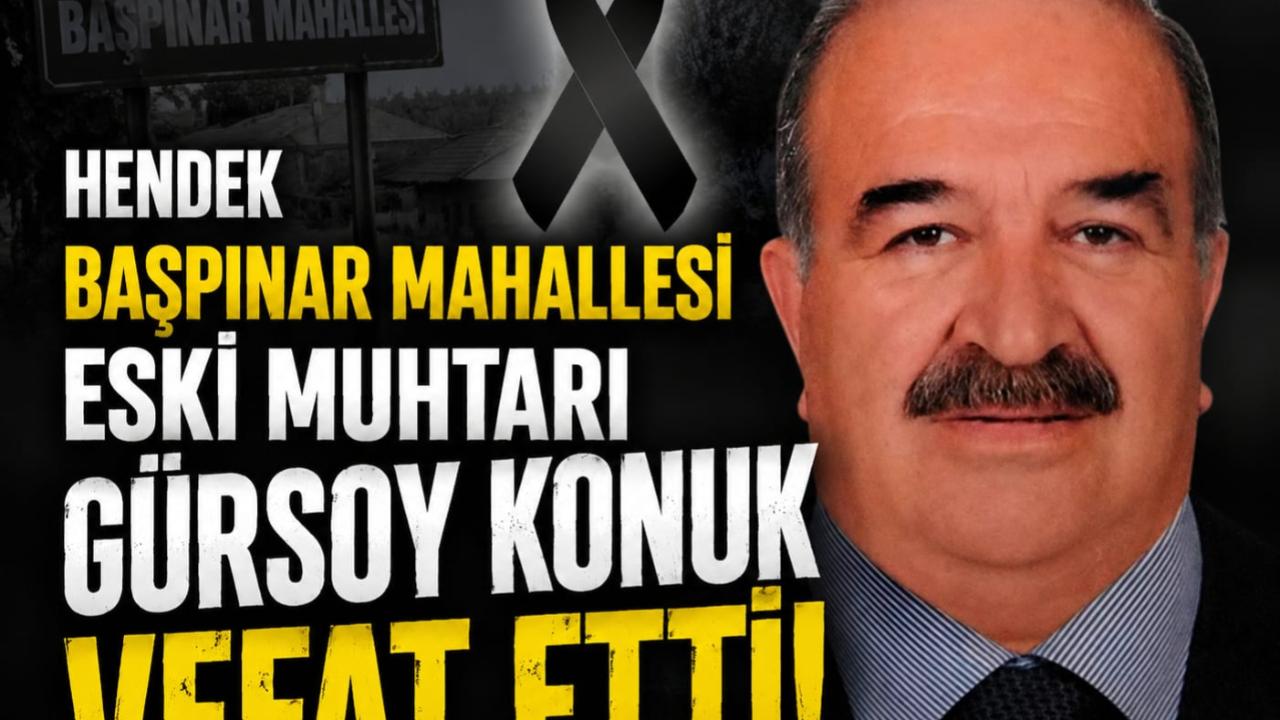 Başpınar Mahallesi Eski Muhtarı Gürsoy Konuk Vefat Etti