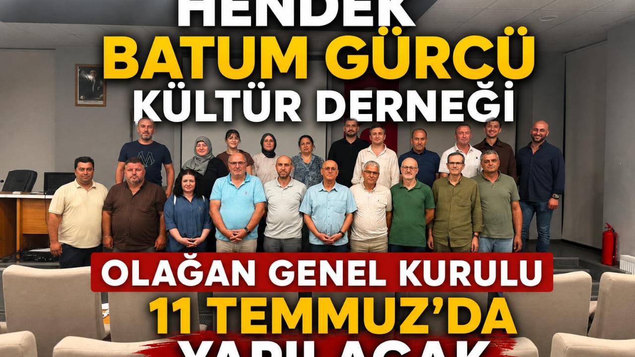 Hendek Batum Gürcü Kültür Derneği’nde Genel Kurul Heyecanı