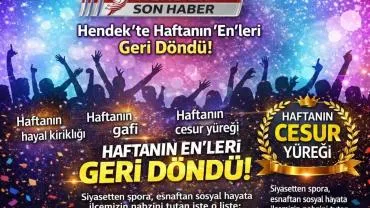 Hendek’in Nabzı: Haftanın "En"leri Yine Dopdolu!