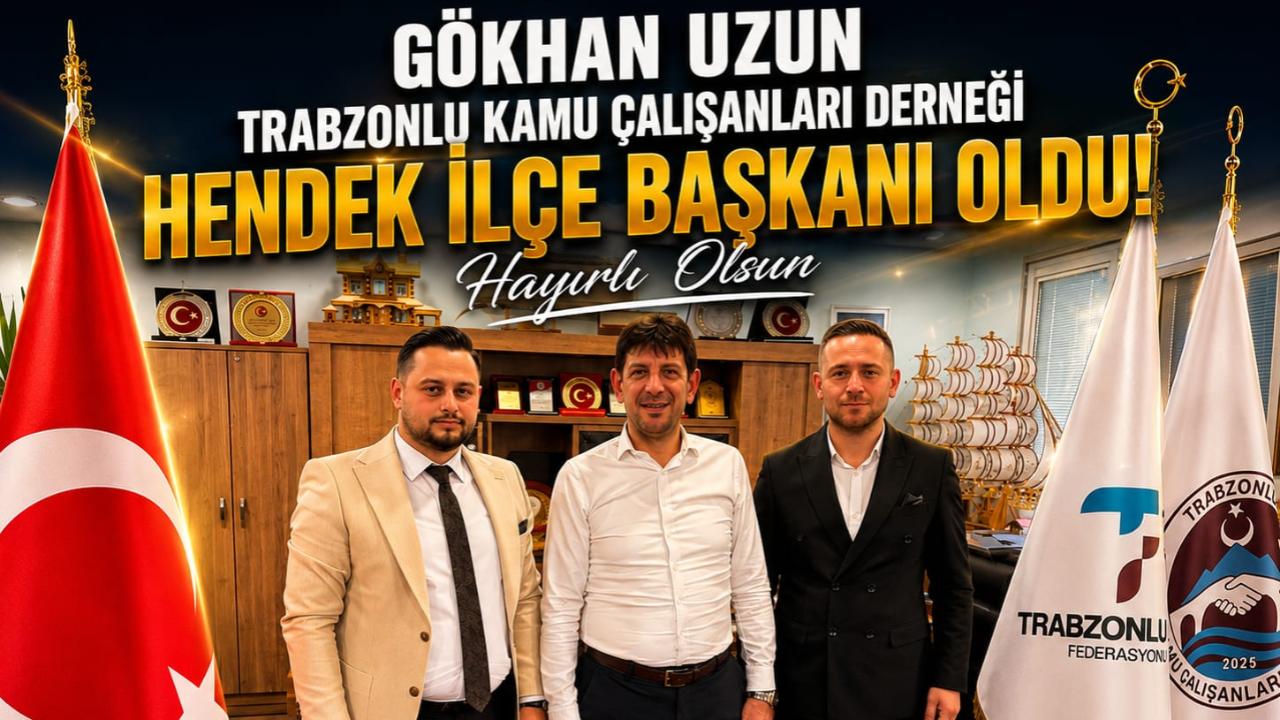 Trabzonlu Kamu Çalışanları Derneği Hendek İlçe Başkanı Oldu