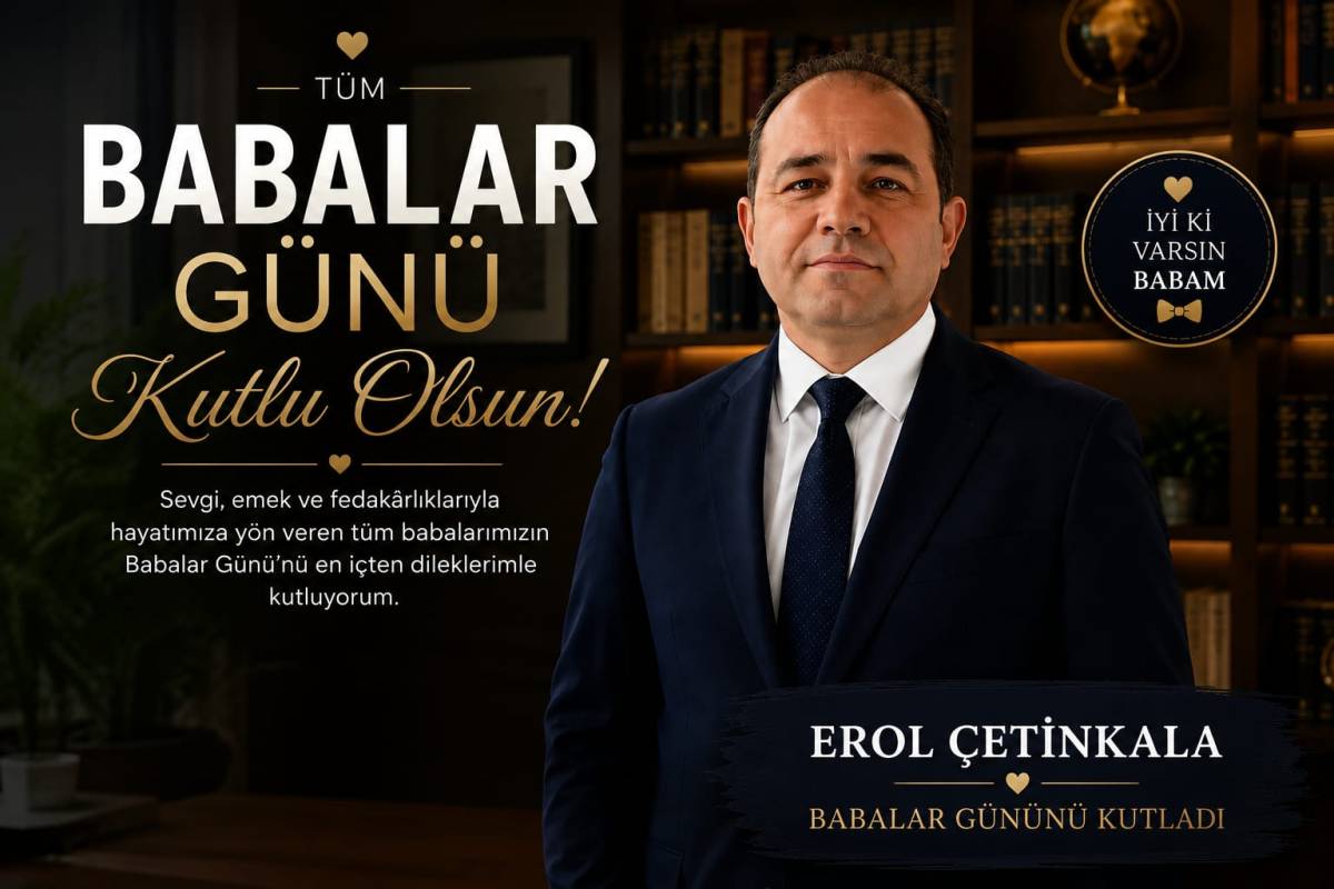 Erol Çetinkala, Babalar Gününü kutladı.....