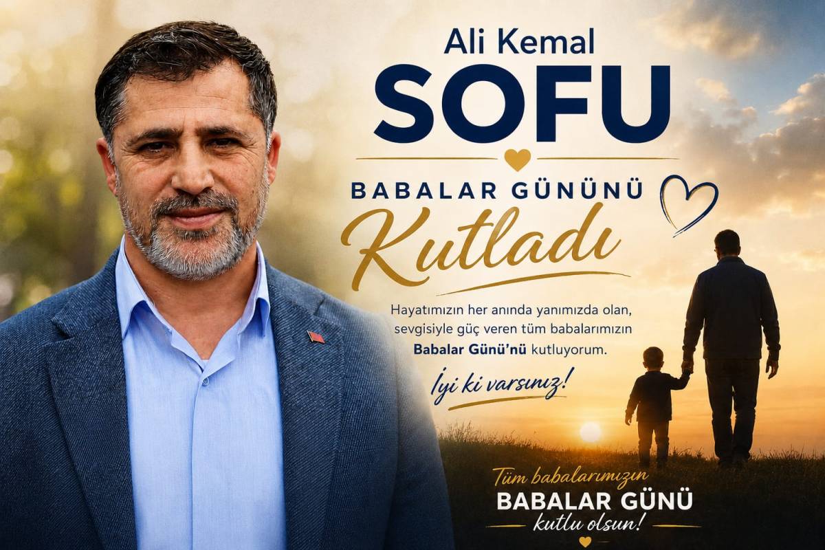 Ali Kemal Sofu Babalar Gününü Kutladı