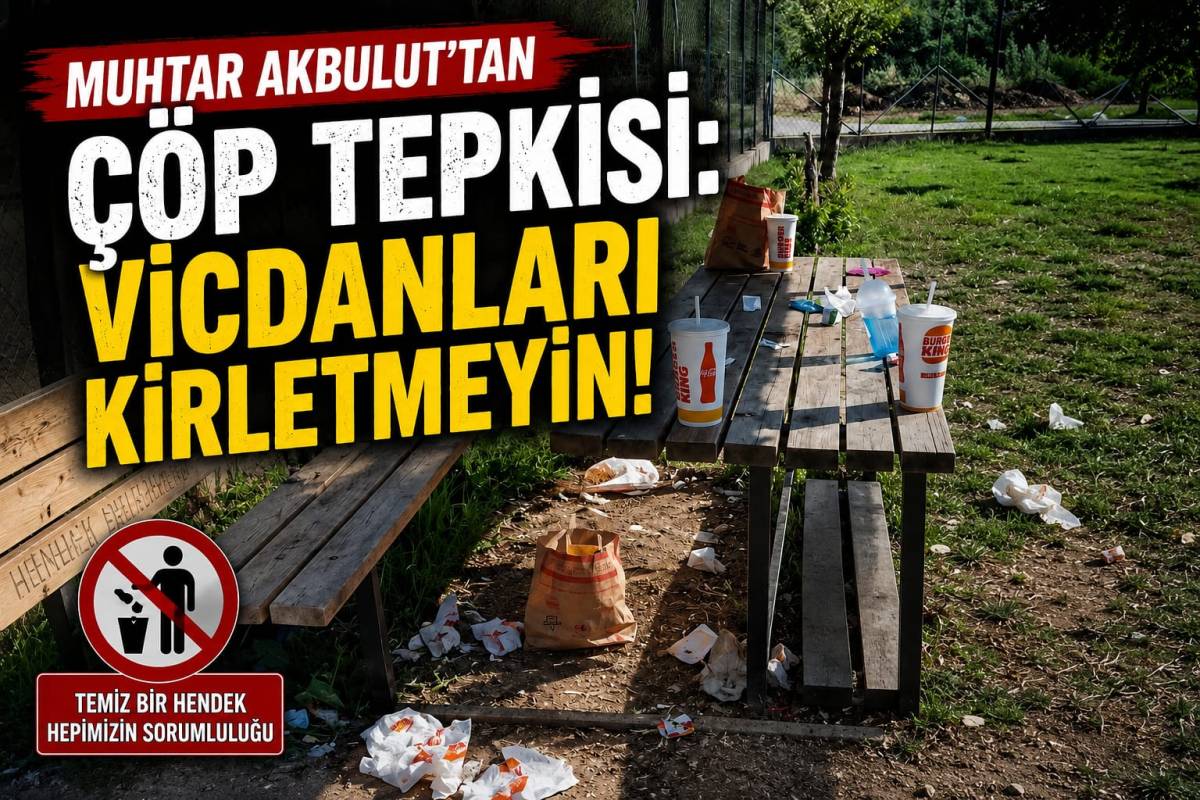 Muhtar Akbulut'tan Çöp Tepkisi: Vicdanları Kirletmeyin!