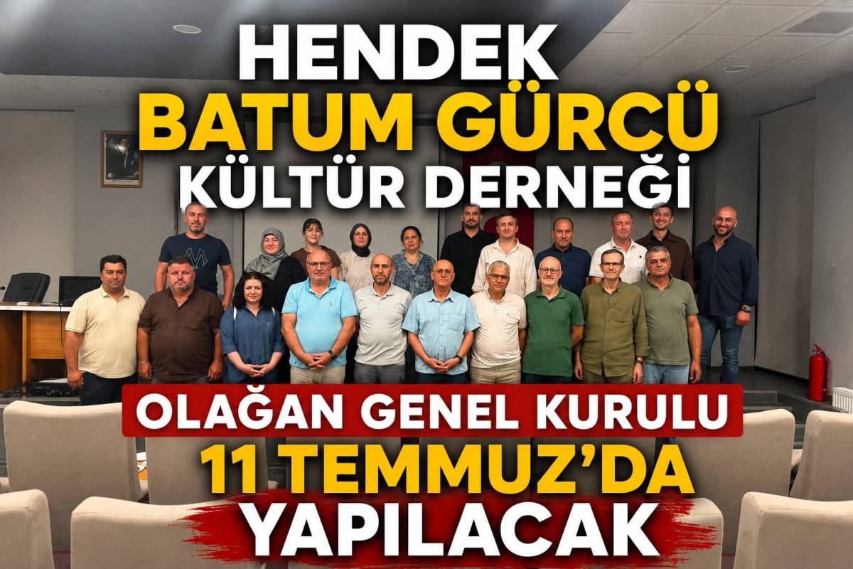 Hendek Batum Gürcü Kültür Derneği’nde Genel Kurul Heyecanı